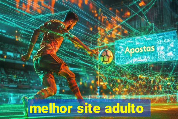 melhor site adulto